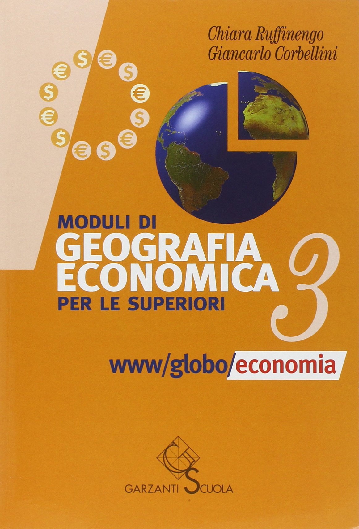 Geografia economica. Per gli Ist. Tecnici e per gli Ist. Professionali. Lo sviluppo del globo-L'economia del globo (Vol. 3) Natural Sciences