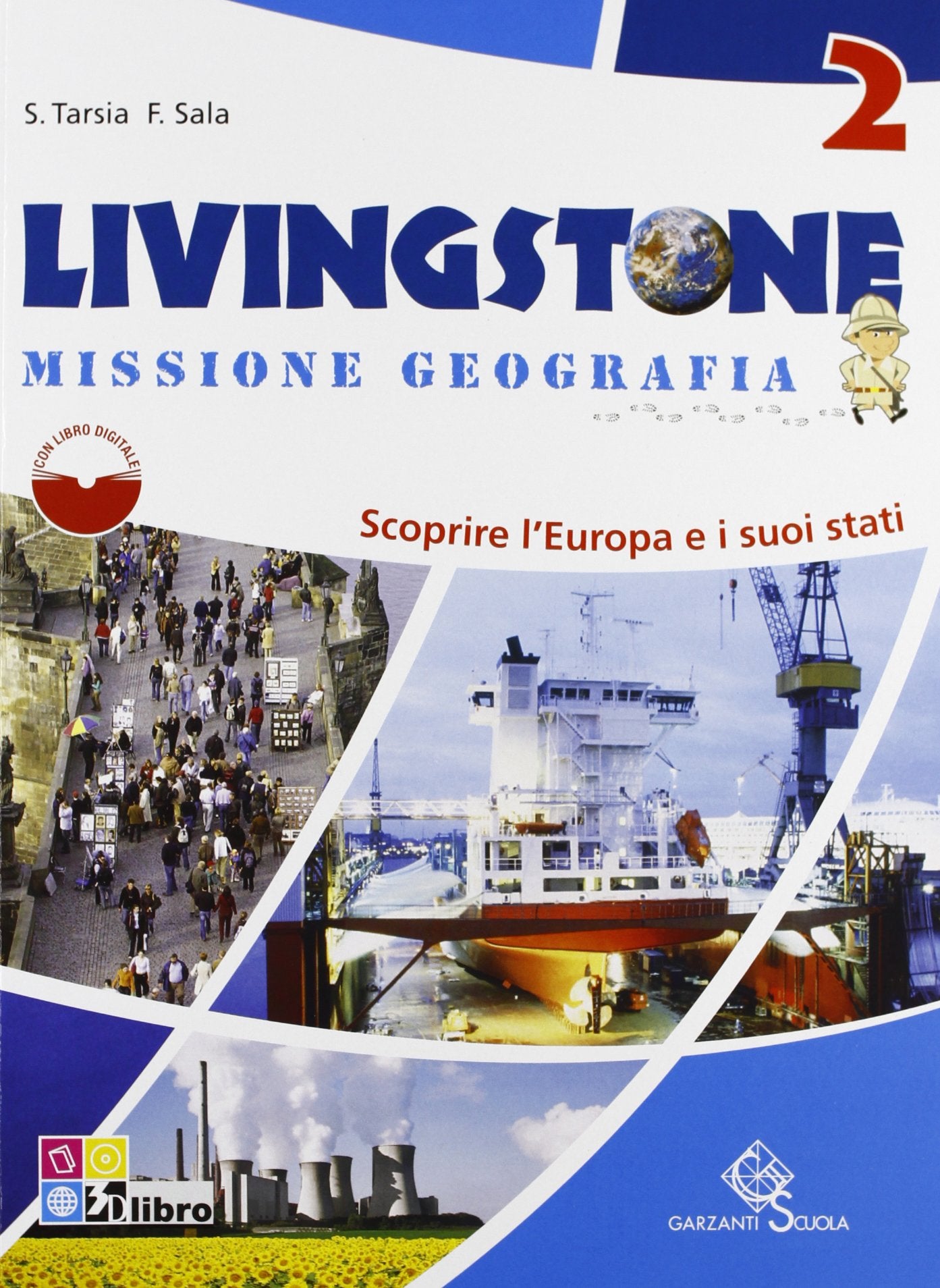 Livingstone. Missione geografia. Per la Scuola media. Con espansione online. Scoprire l'Europa e i suoi Stati (Vol. 2) Natural Sciences