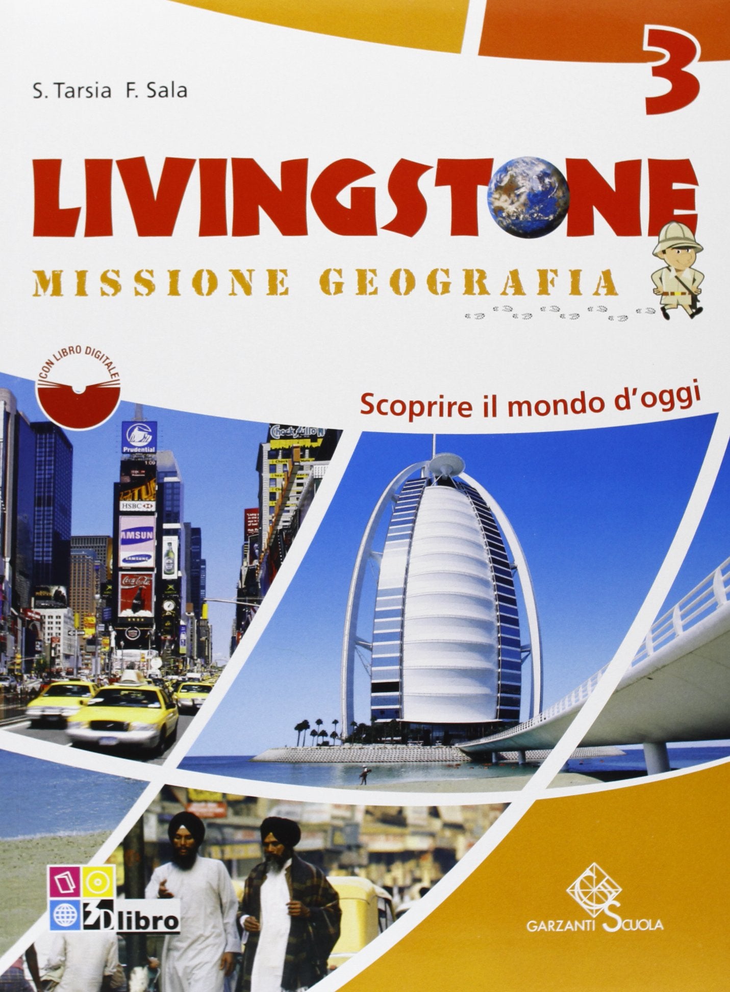 Livingstone. Missione geografia. Per la Scuola media. Con espansione online. Scoprire il mondo oggi (Vol. 3) Study Guides
