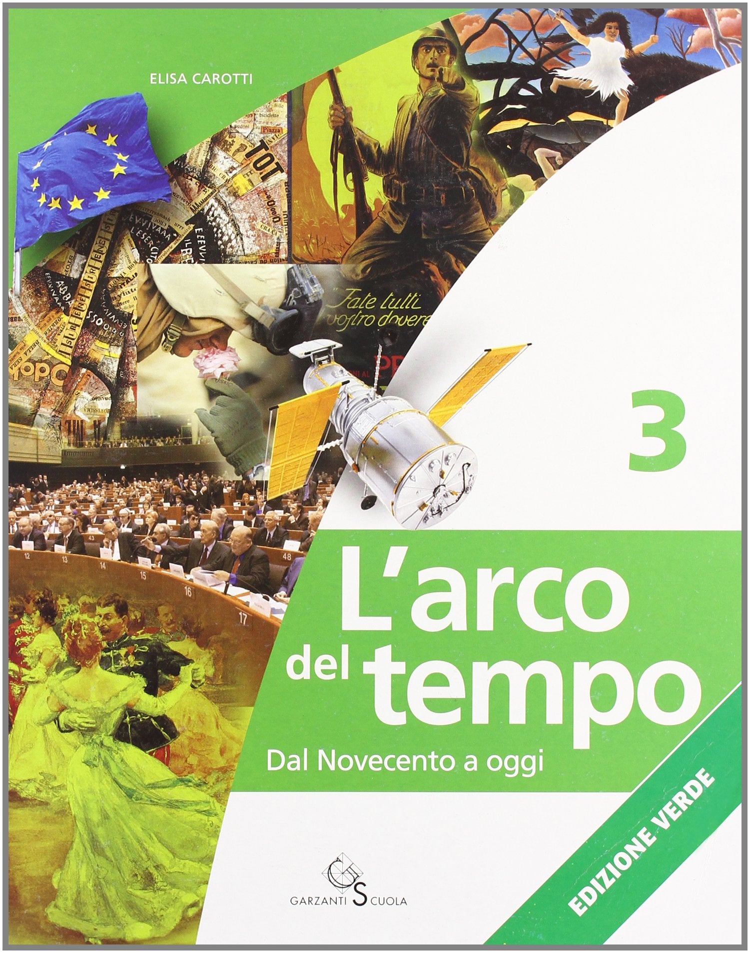 L'arco del tempo. Ediz. verde. Per la Scuola media. Con CD-ROM. Con espansione online. Dal Novecento a oggi (Vol. 3) book