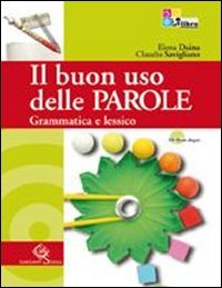 Il buon uso delle parole. Grammatica e lessico. Con prove INVALSI. Per le Scuole superiori. Con CD-ROM. Con espansione online Professional & Reference Books