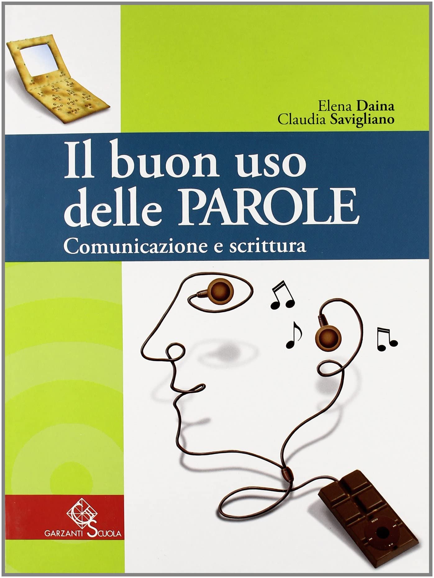 Il buon uso delle parole. Comunicazione e scrittura. Per le Scuole superiori book