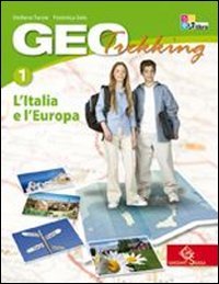 Geotrekking. Con viaggio nelle regioni d'Italia-Viaggio nel mondo. Per la Scuola media. Con espansione online. L'Italia e l'Europa (Vol. 1) Professional & Reference Books