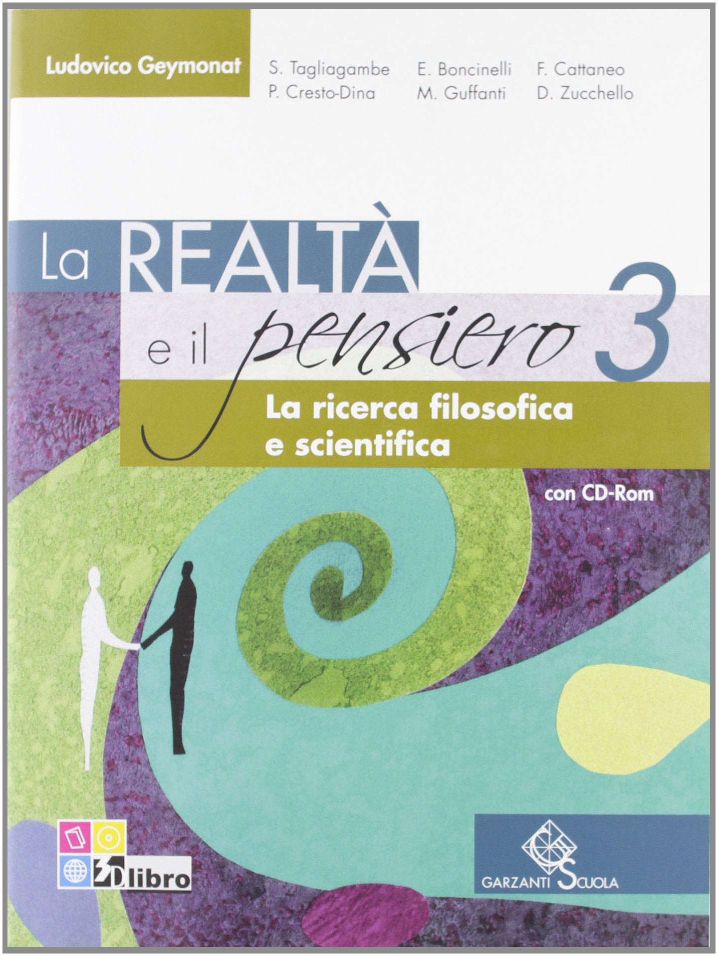 La realtà e il pensiero. La ricerca filosofica e scientifica. Per le Scuole superiori. Con CD-ROM. Con espansione online (Vol. 3) Professional & Reference Books