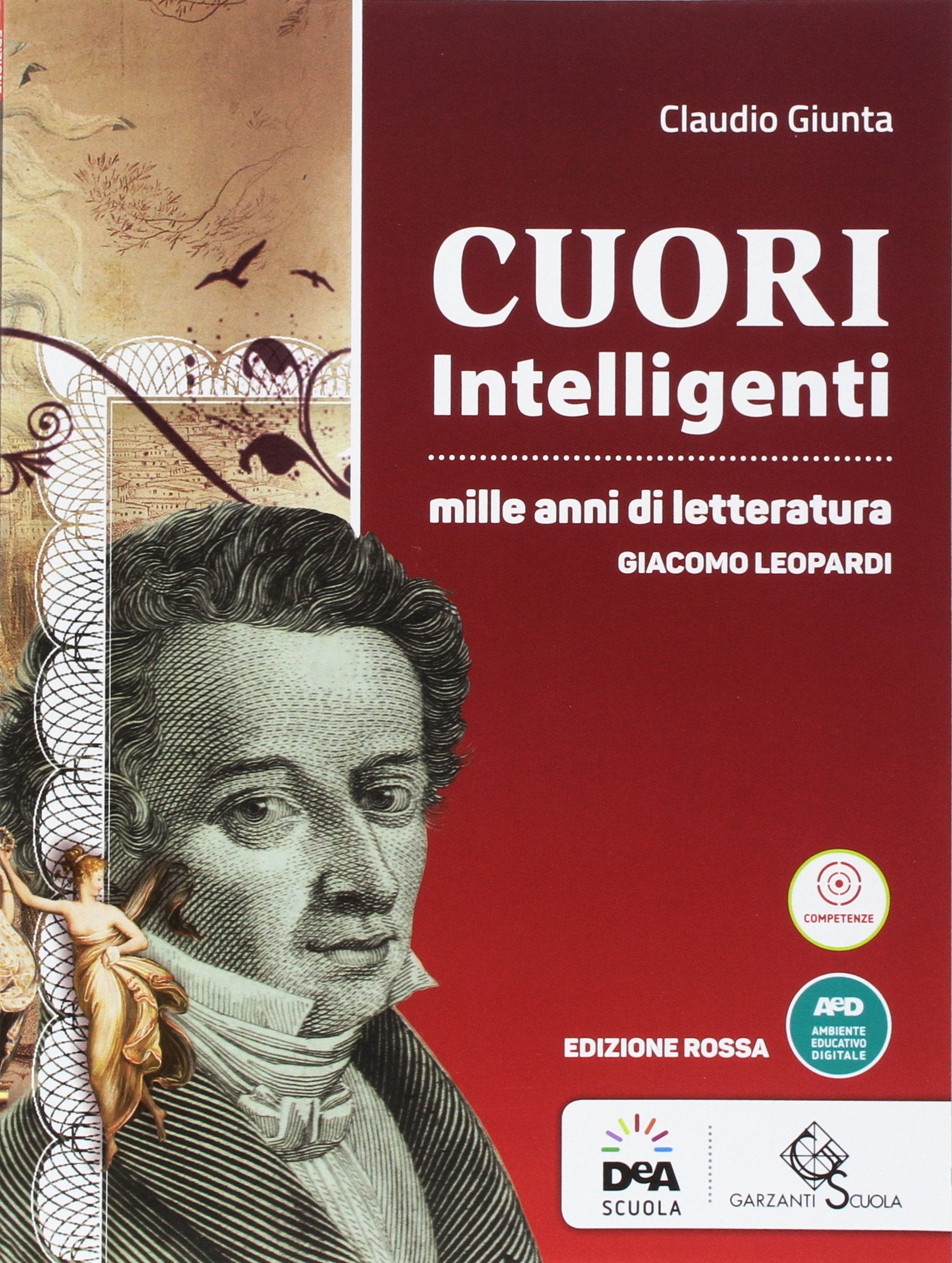 Cuori intelligenti. Mille anni di letteratura. Ediz. rossa. Leopardi-Modelli di scrittura-Esame di Stato. Per le Scuole superiori. Con e-book. Con espansione online Study Guides