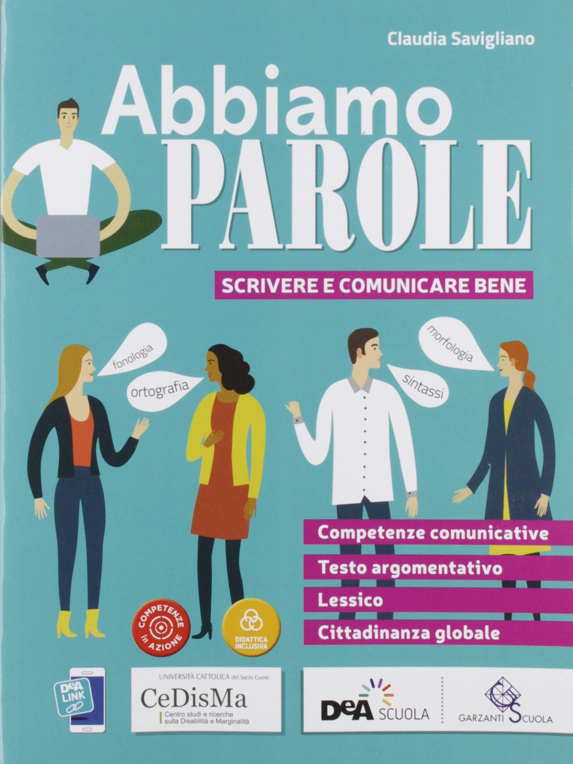 Abbiamo parole. Scrivere e comunicare bene. Per le Scuole superiori. Con e-book. Con espansione online Professional & Reference Books
