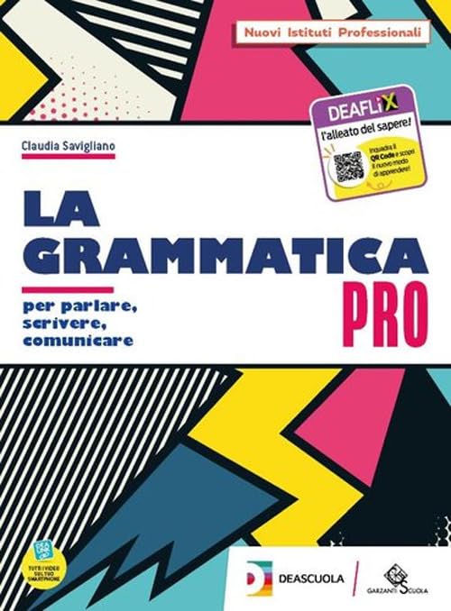 Grammatica pro. Per il biennio delle Scuole superiori. Con e-book. Con espansione online Professional & Reference Books