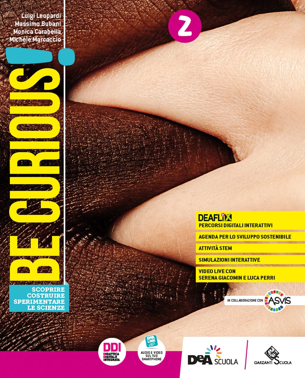 Be curious! Scoprire, Costruire, Sperimentare le scienze. Per la Scuola media. Con e-book. Con espansione online (Vol. 2) book