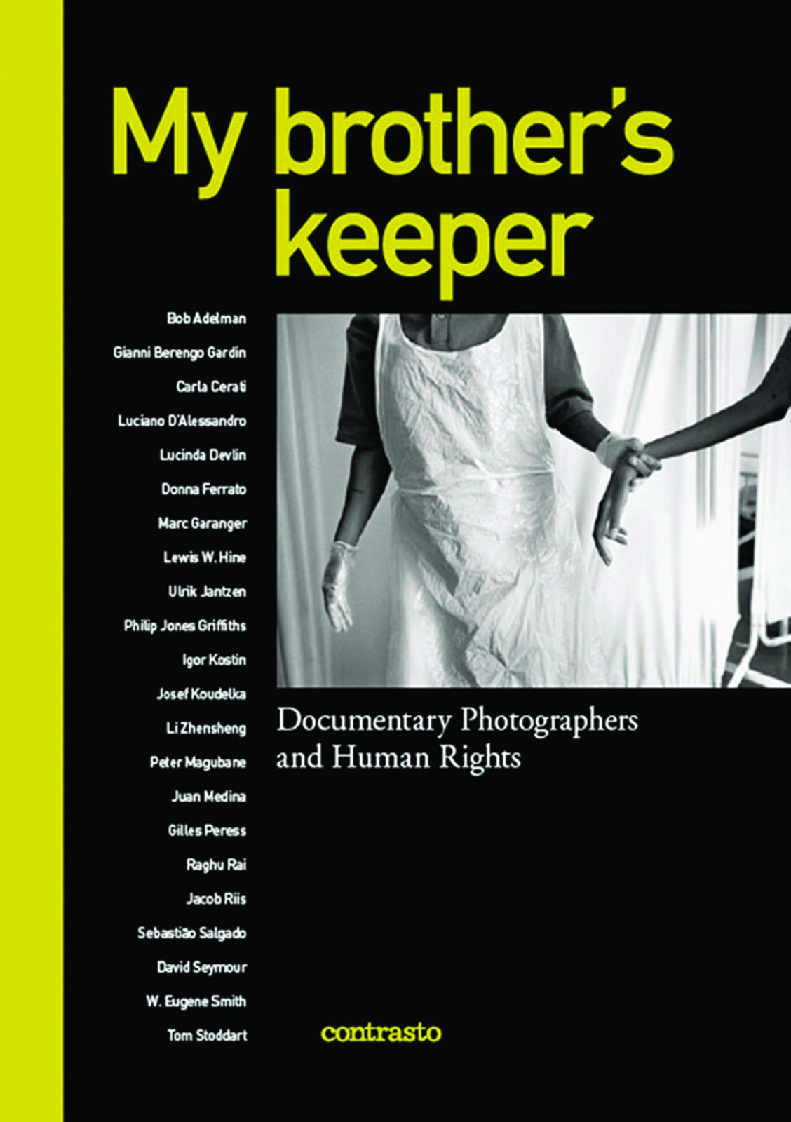 My Brother's Keeper: Documentary Photographers and Human Rights Professional & Reference Books