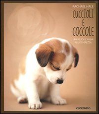 Cuccioli e coccole. Una guida canina alla tenerezza. Ediz. illustrata book