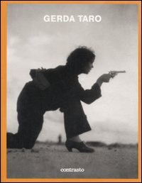 Gerda Taro. Catalogo della mostra (Milano, 27 marzo-21 giugno 2009). Ediz. illustrata book