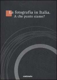 La fotografia in Italia. A che punto siamo? Con DVD book