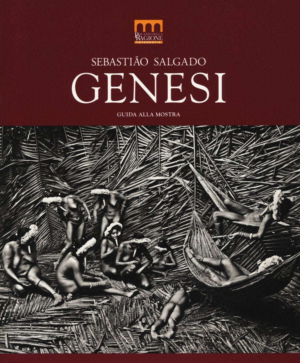 Sebastião Salgado. Genesi. Catalogo della mostra (Milano, 27 giugno-2 novembre 2014) Film, Art & Culture