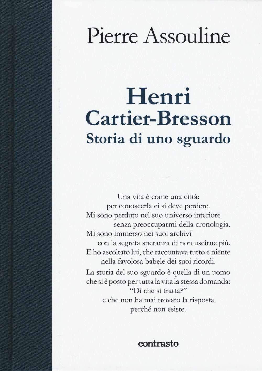 Henri Cartier-Bresson. Storia di uno sguardo Art & Literature