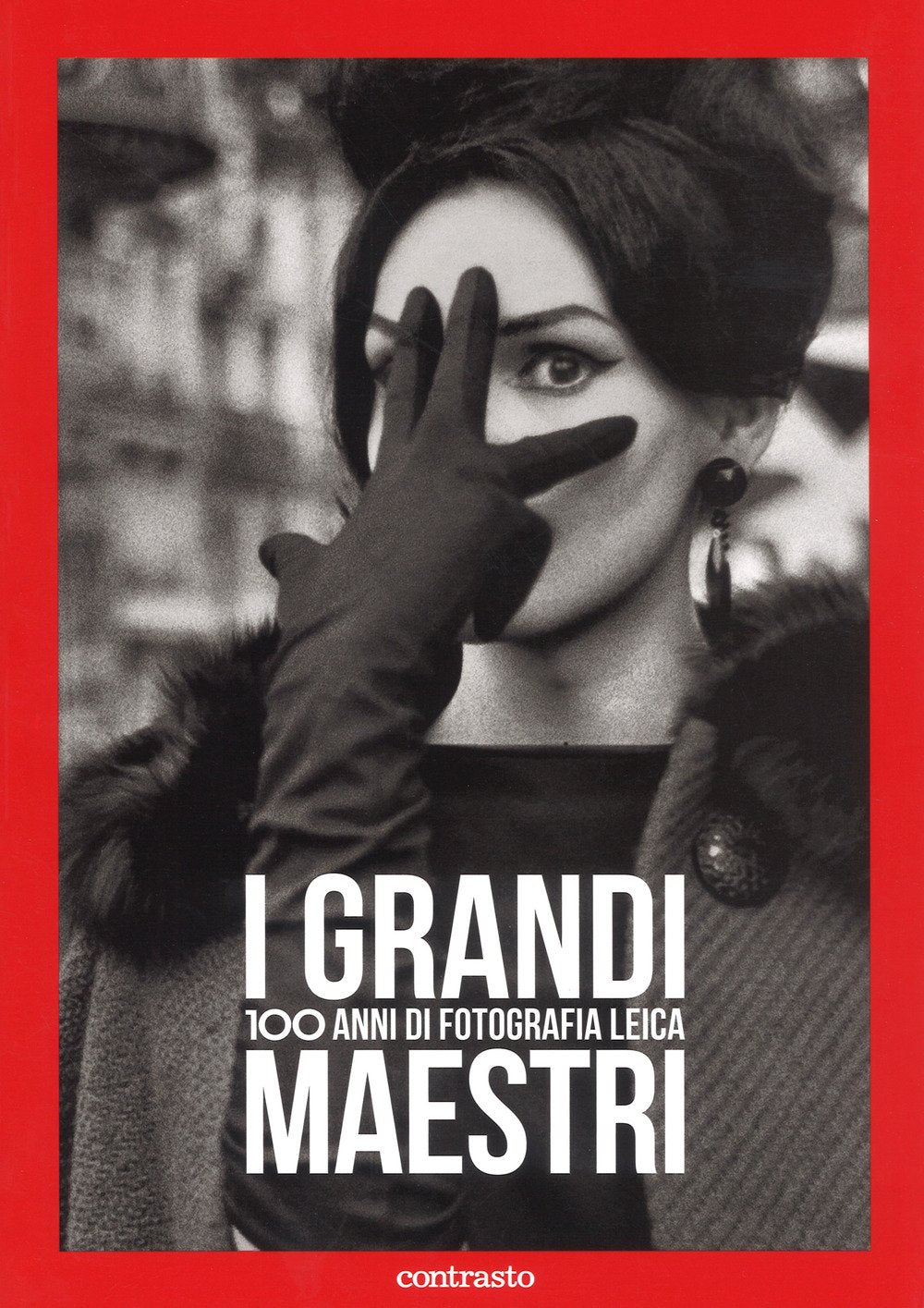 I grandi maestri. 100 anni di fotografia Leica Travel