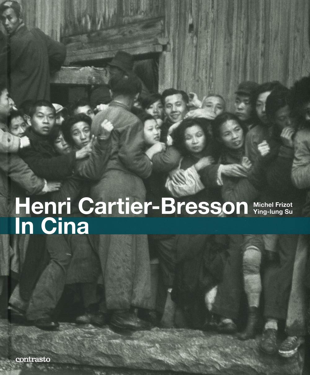 Henri Cartier-Bresson. In Cina. Ediz. illustrata Travel
