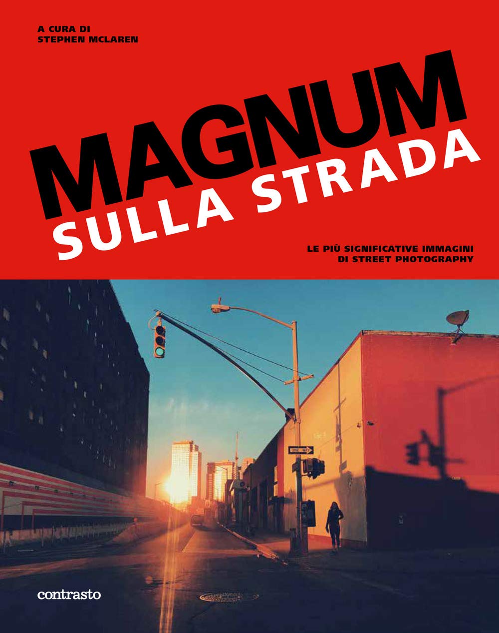 Magnum sulla strada. Le più significative immagini di street photography. Ediz. a colori book