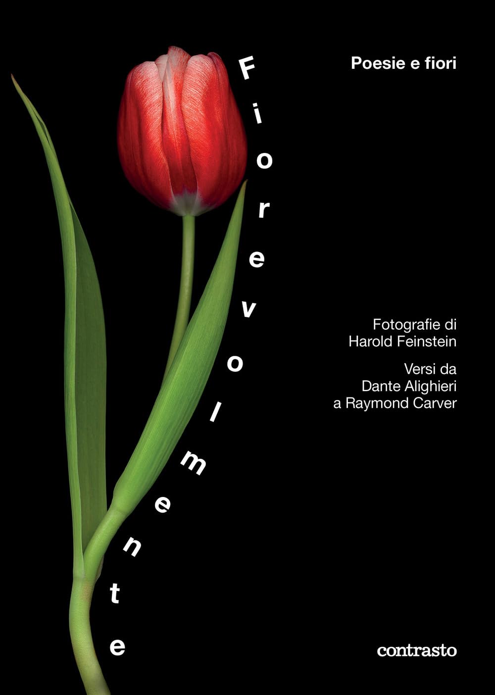 Fiorevolmente. Poesie e fiori. Versi da Dante Alighieri a Raymond Carver. Ediz. illustrata book