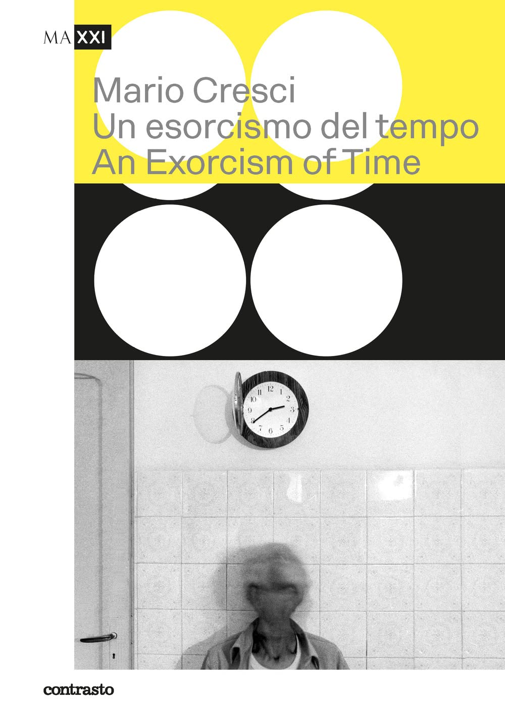 Mario Cresci. Un esorcismo del tempo-An exorcism of time. Ediz. bilingue Travel