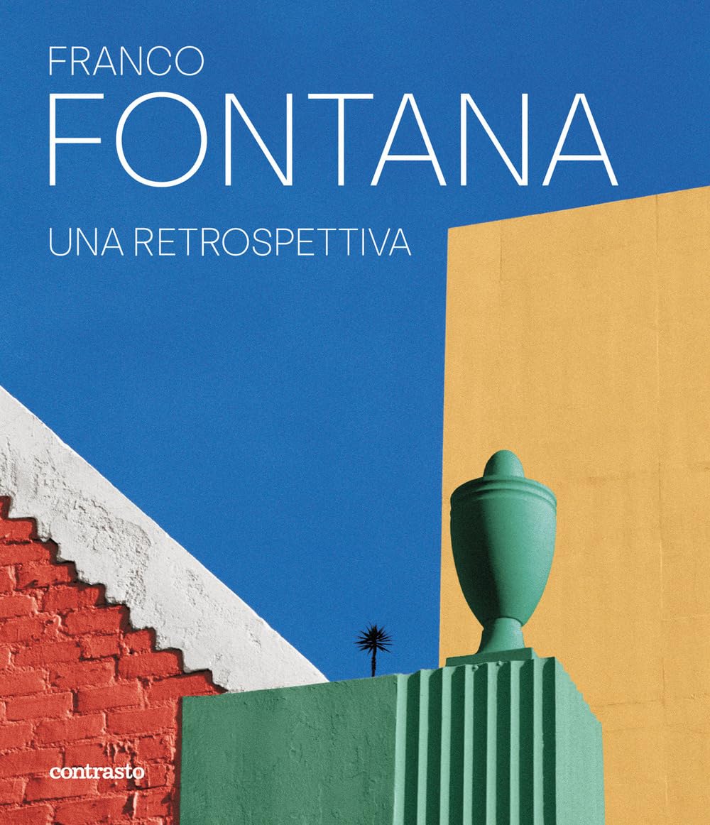 Franco Fontana. Una retrospettiva. Ediz. a colori Film, Art & Culture