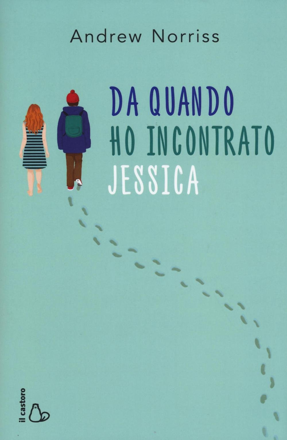 Da quando ho incontrato Jessica (Il Castoro bambini) Novels & Short Stories