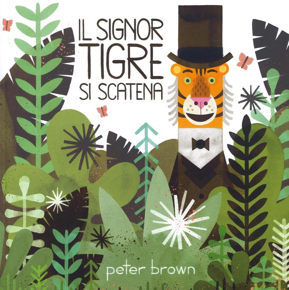 Il signor Tigre si scatena. Ediz. a colori book