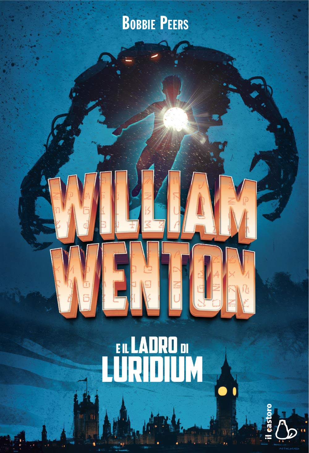 William Wenton e il ladro di Luridium (Il Castoro bambini) Novels & Short Stories
