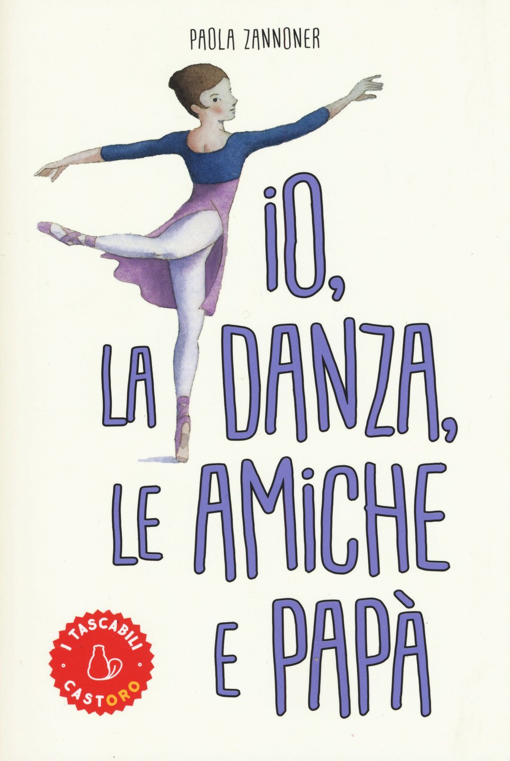 Io, la danza, le amiche e papà book