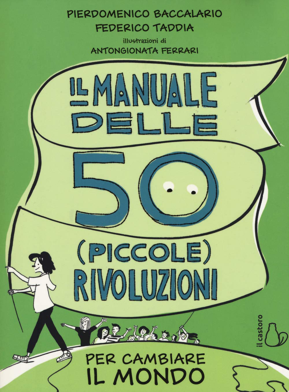 Il manuale delle 50 (piccole) rivoluzioni per cambiare il mondo Non-fiction