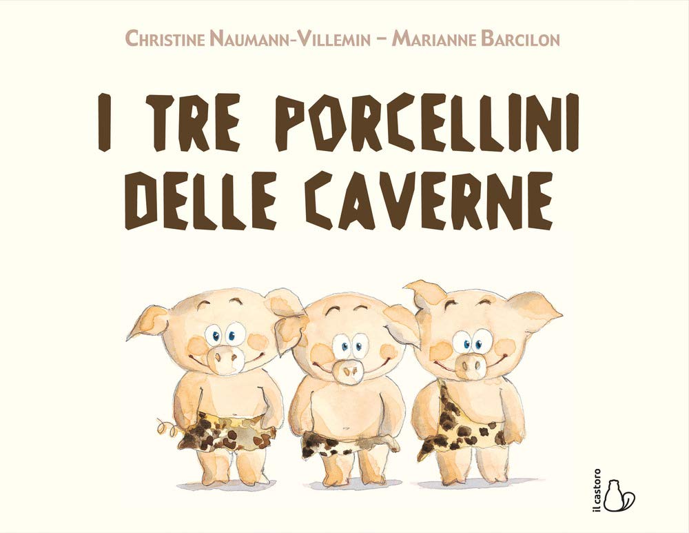I tre porcellini delle caverne. Ediz. a colori book