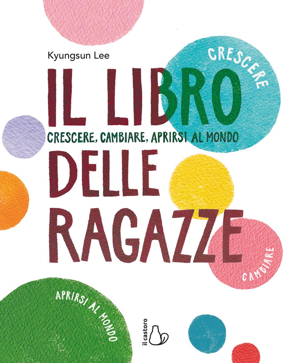 Il libro delle ragazze. Crescere, cambiare, aprirsi al mondo Non-fiction