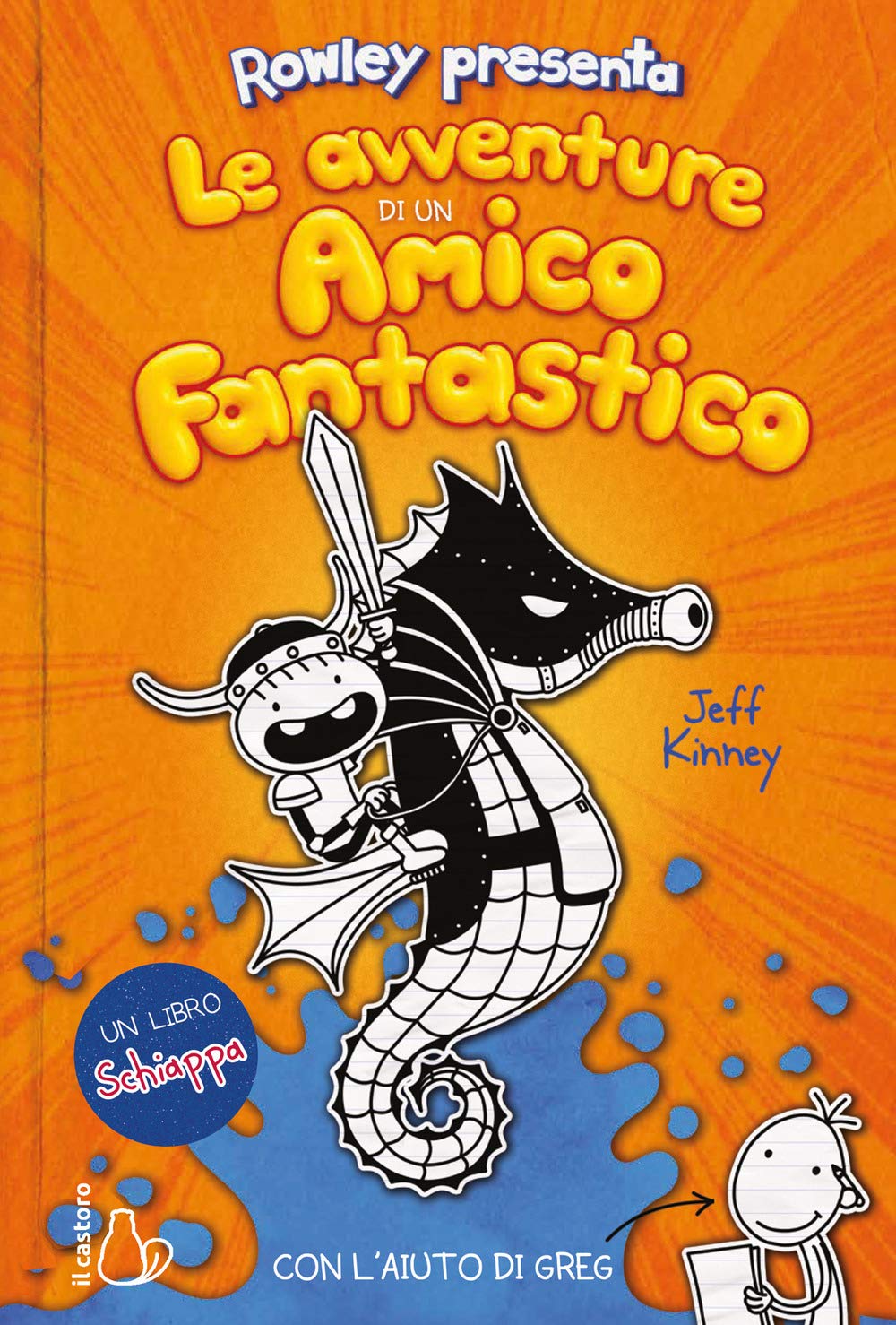 Le avventure di un amico fantastico. Con l'aiuto di Greg. Un libro Schiappa book