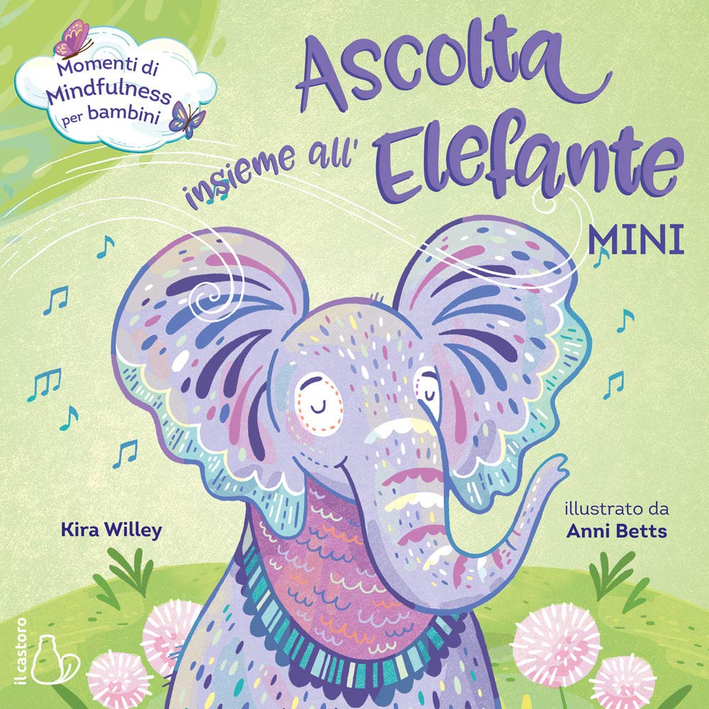 Ascolta insieme all'elefante. Mini. Ediz. a colori (Il Castoro bambini) Parents & Children