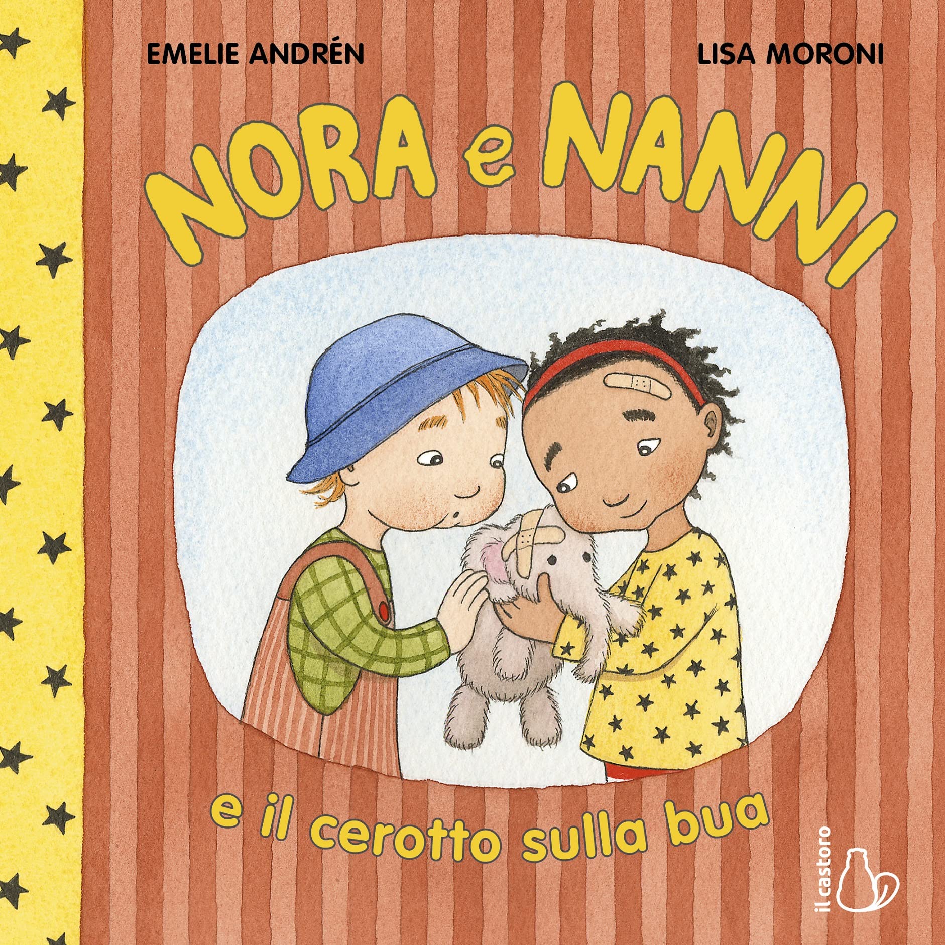 Nora e Nanni e il cerotto sulla bua. Ediz. a colori book