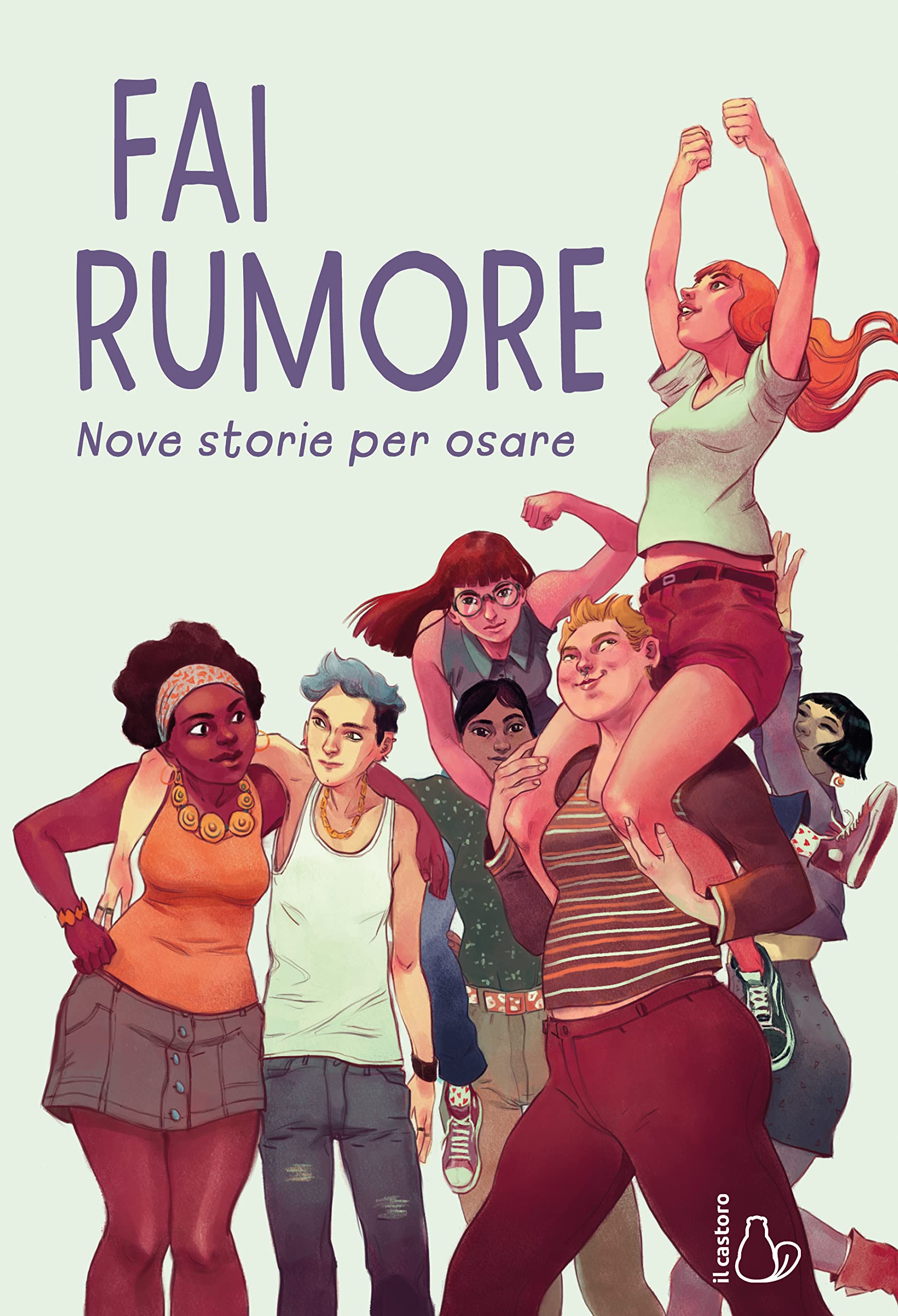 Fai rumore. Nove storie per osare book
