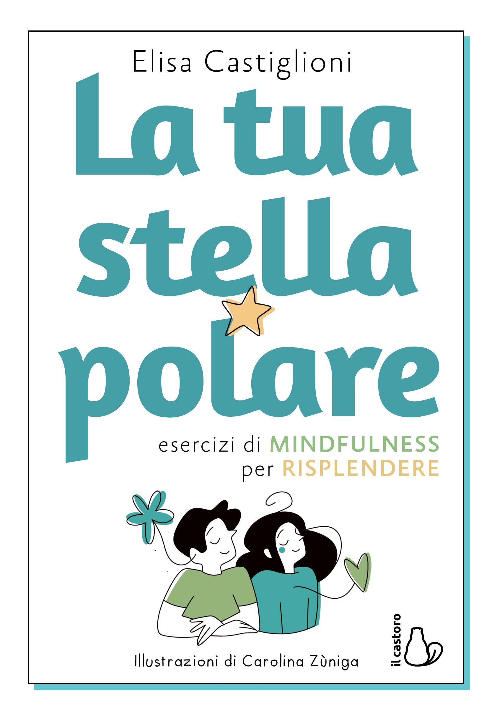 La tua stella polare. Esercizi di mindfulness per risplendere book