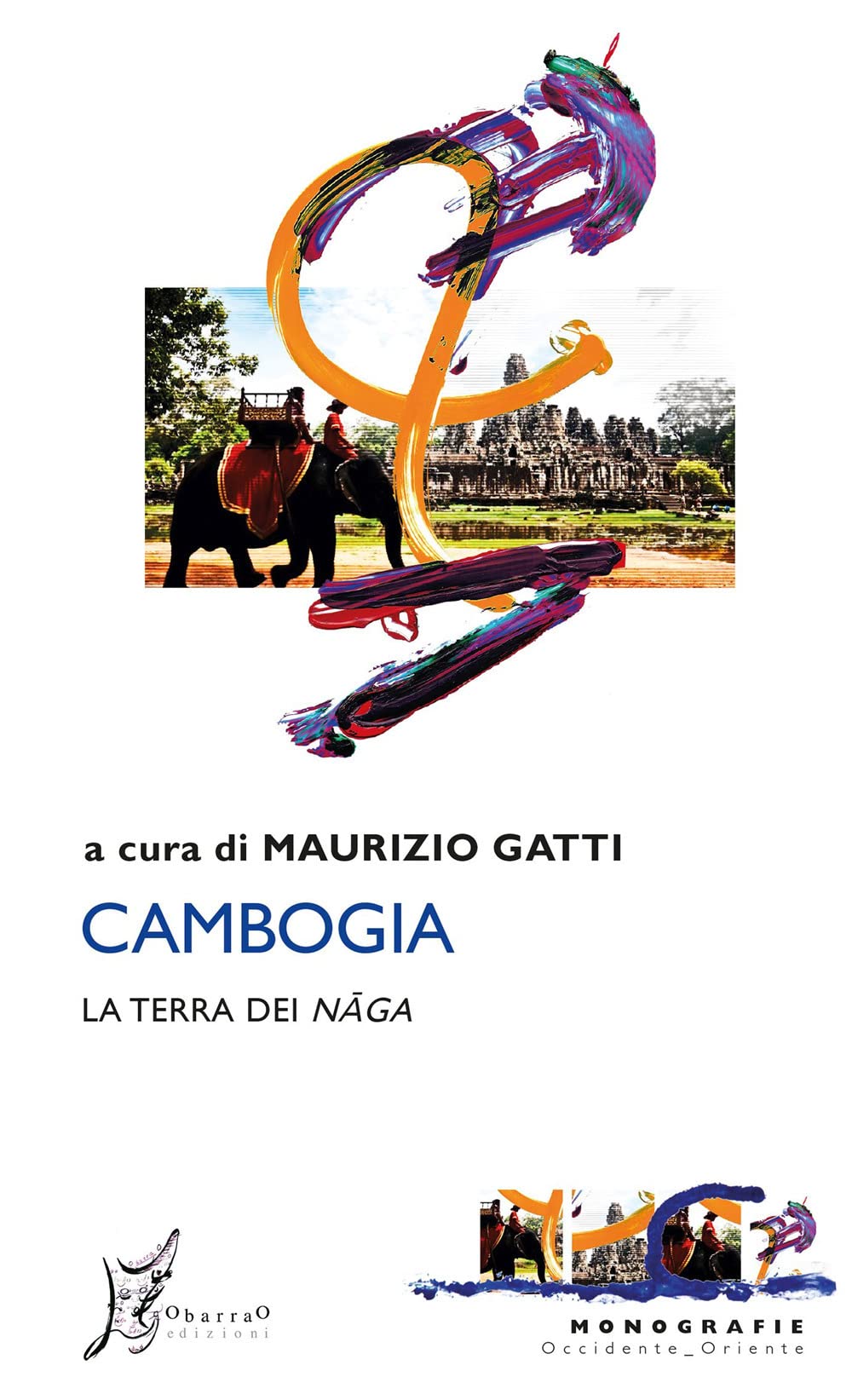 Cambogia. La terra dei naga book