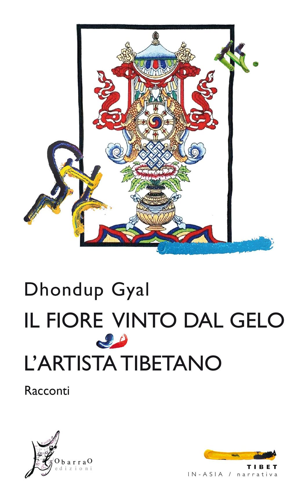 Il fiore vinto dal gelo-L'artista tibetano book