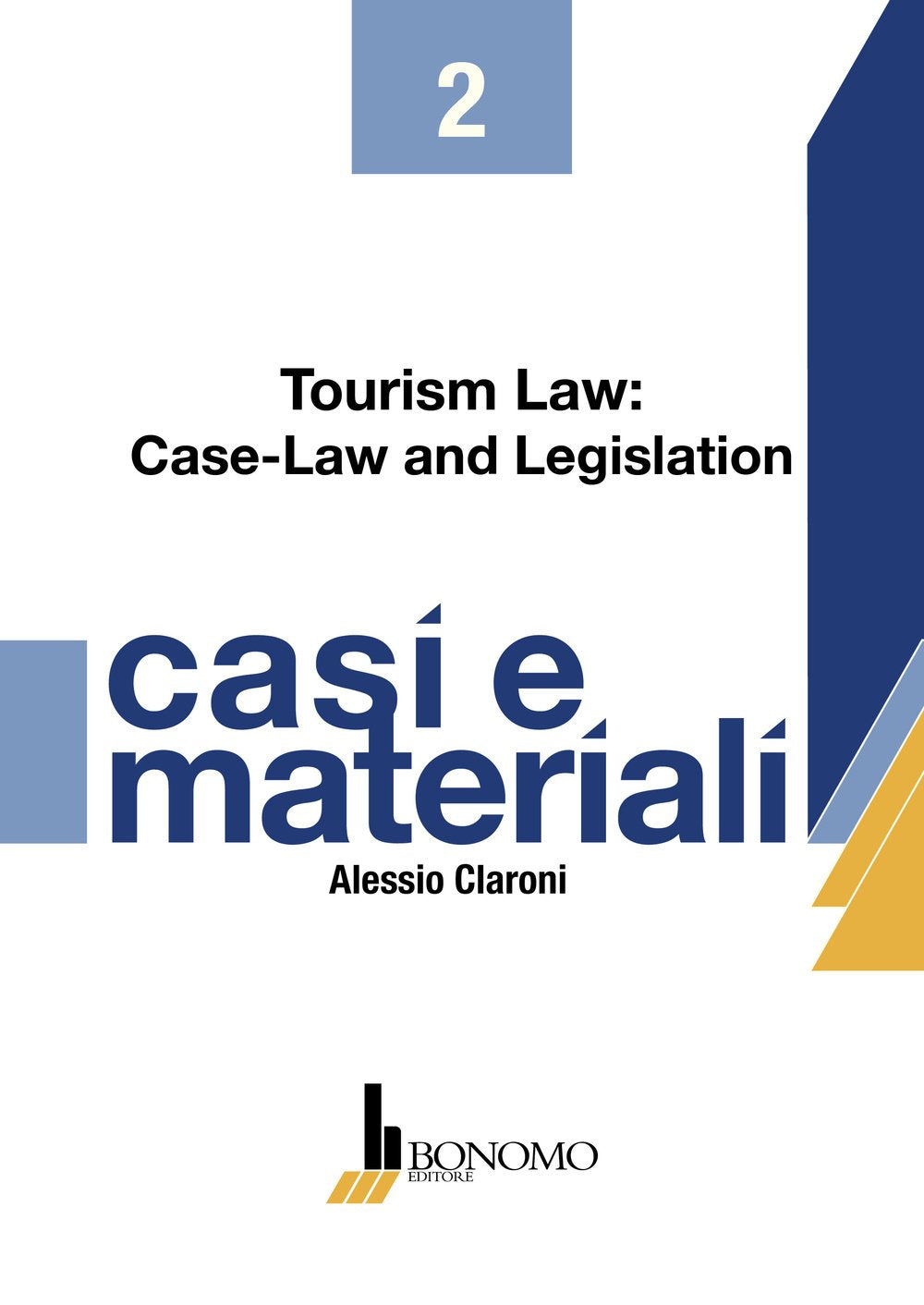 Tourism law. Case law and legislation (Casi e materiali) Law