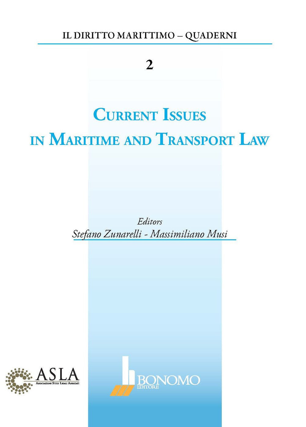 Crrent issues in maritime and transport law (Il diritto marittimo. Quaderni) Law