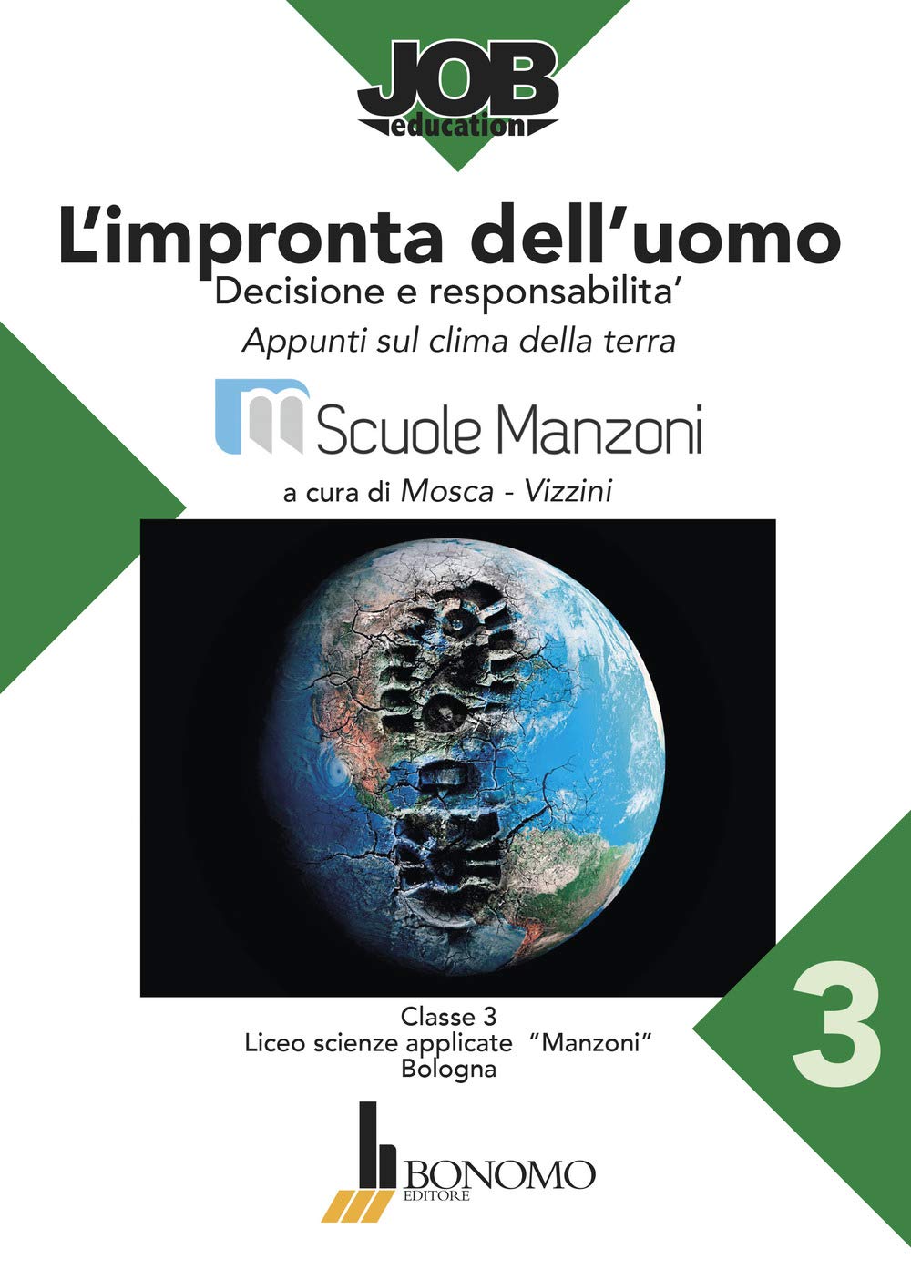 L'impronta dell'uomo. Progetto ASL Scuole Manzoni Bologna (Job education) Education & Training