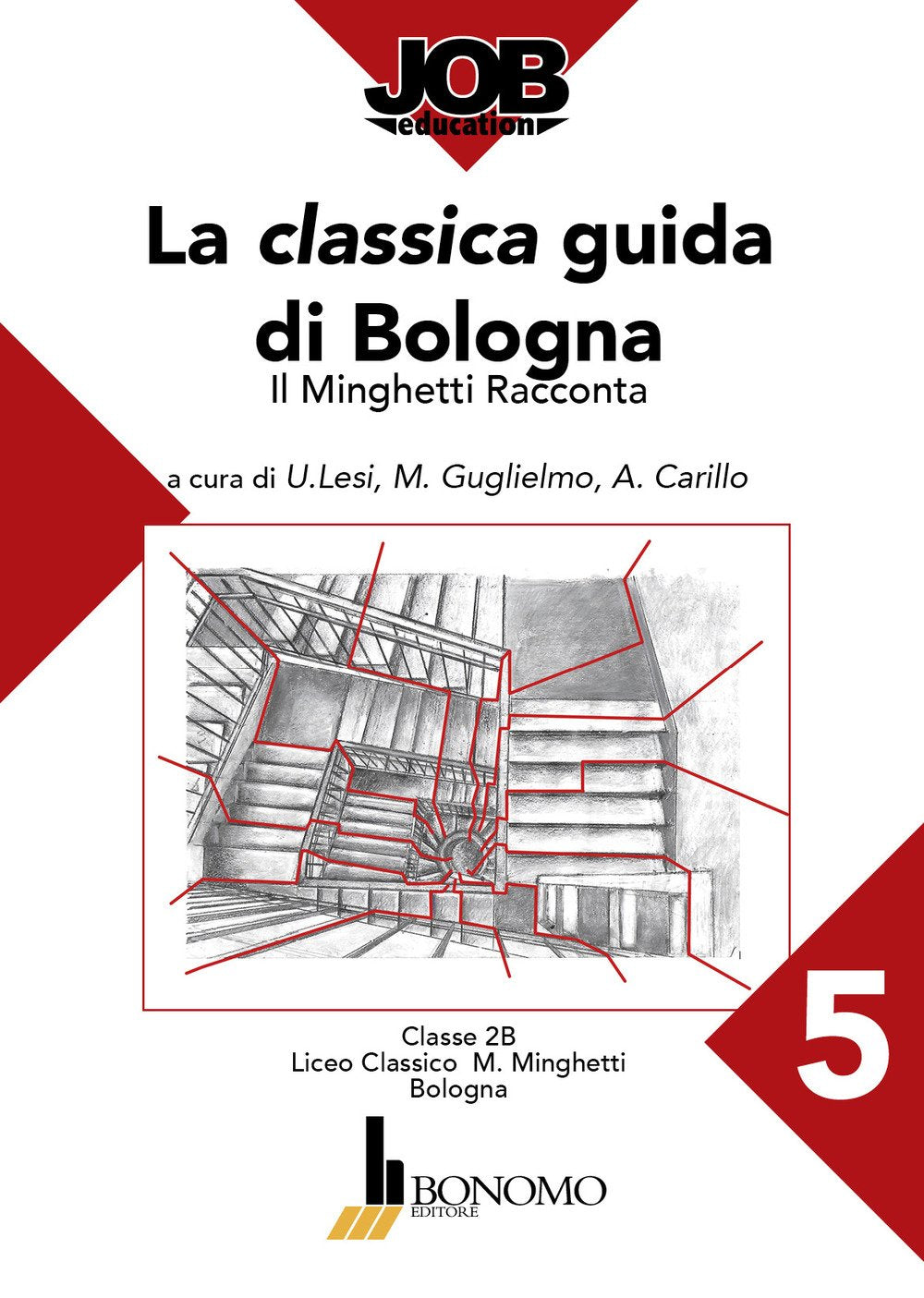 La classica guida di Bologna. Il Minghetti racconta (Job education) Books