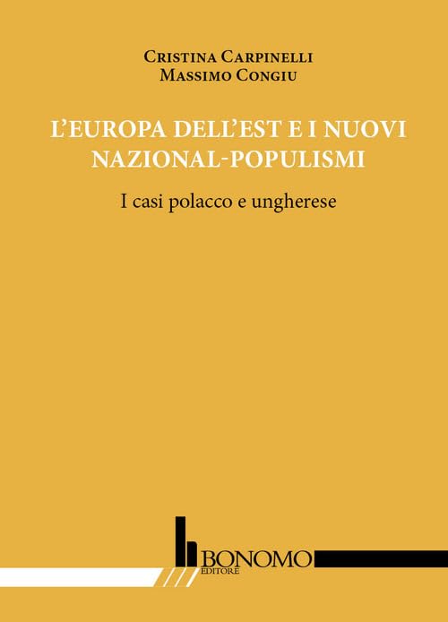 Europa dell'Est e i nuovi nazional-populismi. I casi polacco e ungherese Social Sciences
