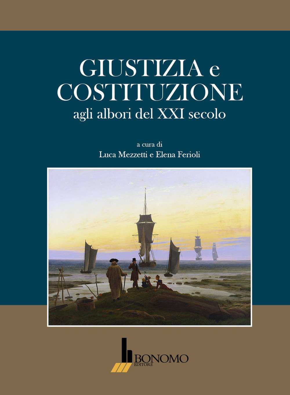 Giustizia e costituzione agli albori del XXI secolo. Ediz. italiana e inglese Law