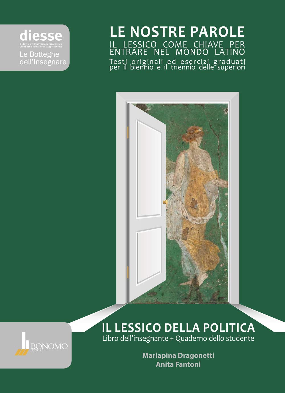 Il lessico della politica. Le nostre parole. Libro dell'insegnante + quaderno dello studente. Per le Scuole superiori (Le botteghe dell'insegnare) Professional & Reference Books