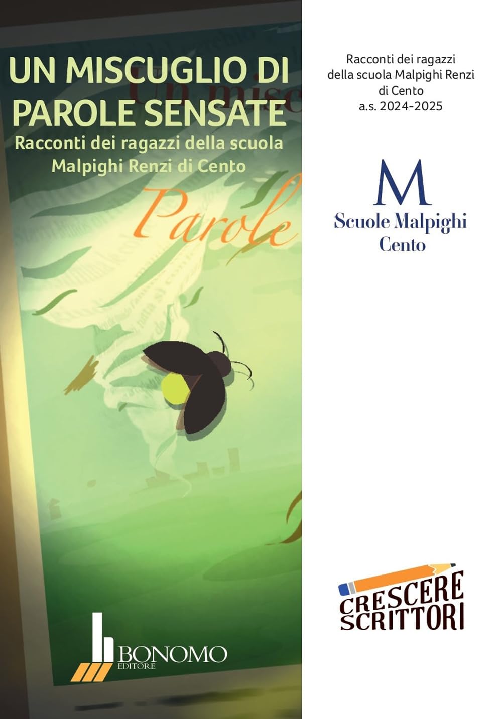 Un miscuglio di parole sensate. Racconti dei ragazzi della scuola Malpighi Renzi di Cento a.s. 2024-2025 Essays & Short Stories