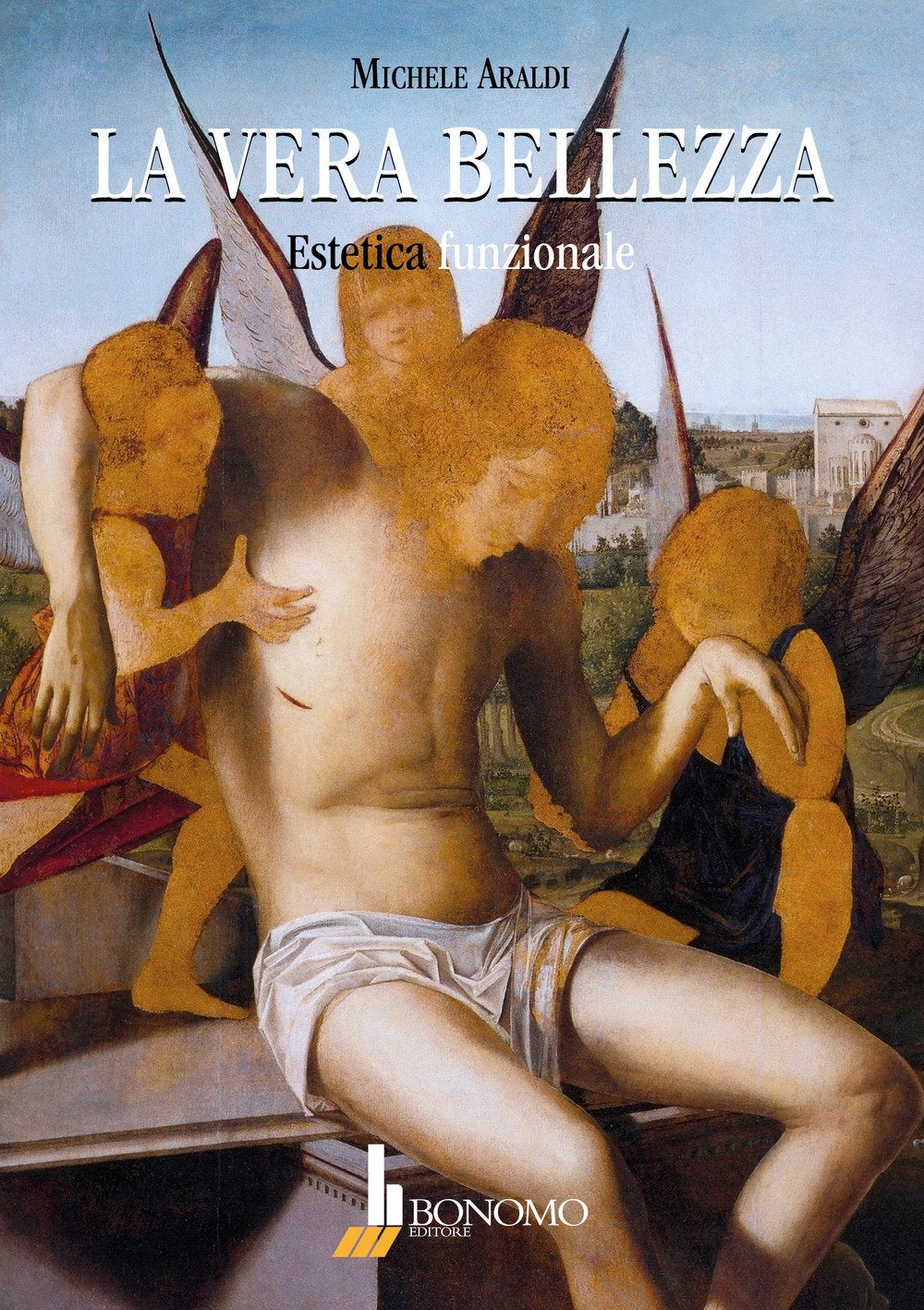 La vera bellezza. Estetica funzionale Philosophy
