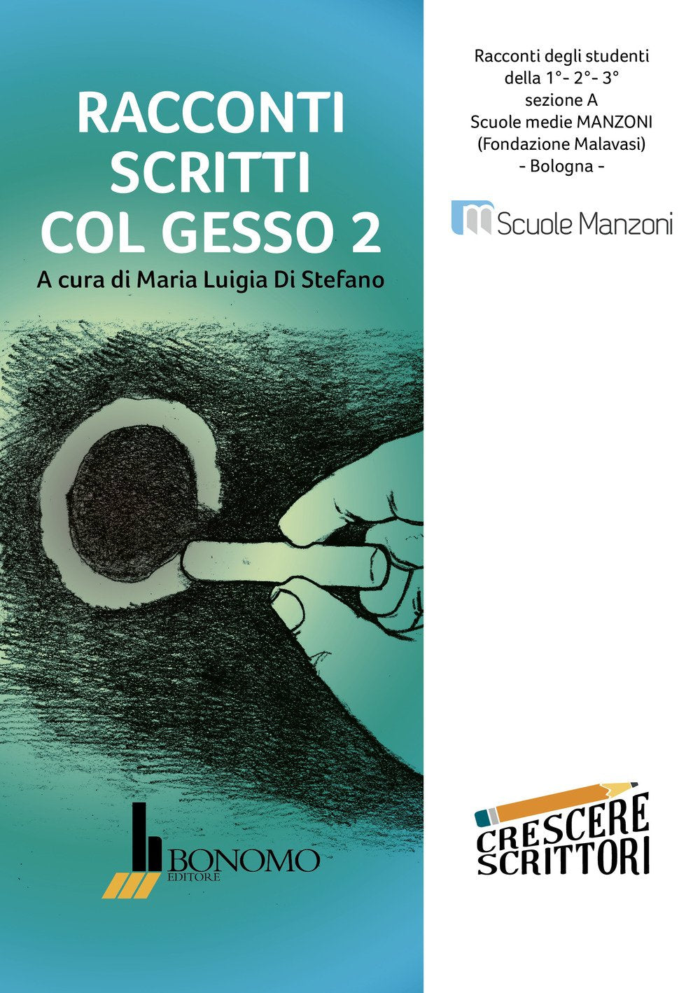 Racconti scritti col gesso. Racconti degli studenti della scuola media Manzoni, Bologna (Vol. 2) Contemporary literature Books