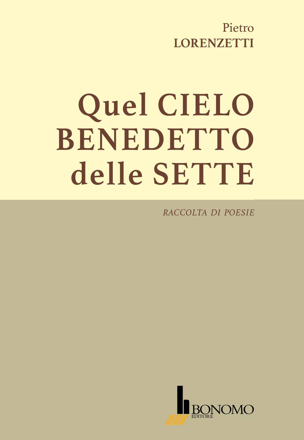 Quel cielo benedetto delle sette. Raccolta di poesie Poetry