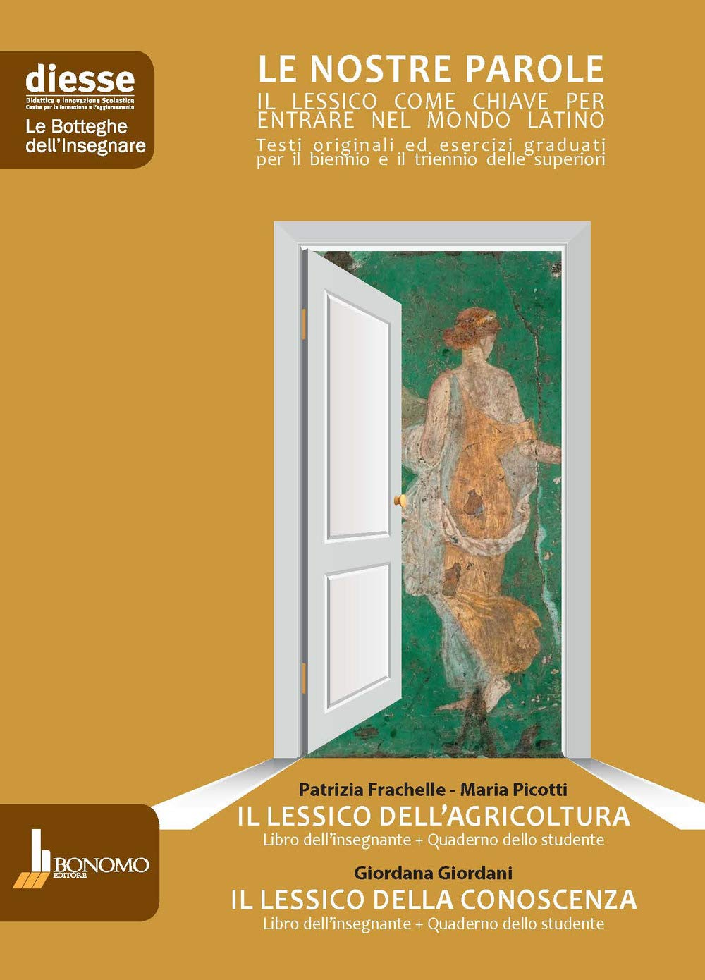 Il lessico dell'agricoltura-Il lessico della conoscenza. Le nostre parole. Libro dell'insegnante + quaderno dello studente. Per le Scuole superiori (Le botteghe dell'insegnare) Professional & Reference Books